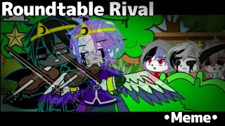 •||Roundtable Rival||Meme||Nightmare Angst||Gacha Club||•