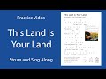 This Land is Made for You and Me Practice Video