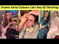 Sukoon last day of shooting  sana javed  sukoon episode 48 ary digital  zaib com