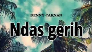 Denny caknan - Ndas gerih (Lirik lagu) || LirikLagu.official