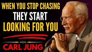 Why someone SEEKS you when you stop CHASING them   Carl Jung
