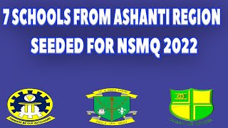 Senior High Schools from Ashanti Region Seeded for NSMQ 2022 in Ghana