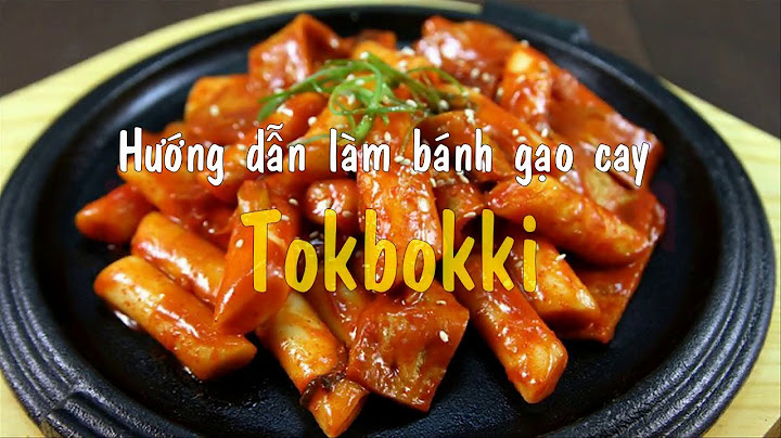 Hướng dẫn làm tokbokki tại nhà năm 2024