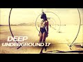 DEEP UNDERGROUND 17 - AHMET KILIC / Melodic House & Techno Mix