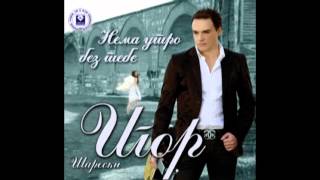 IGOR SARESKI - Nema utro bez tebe