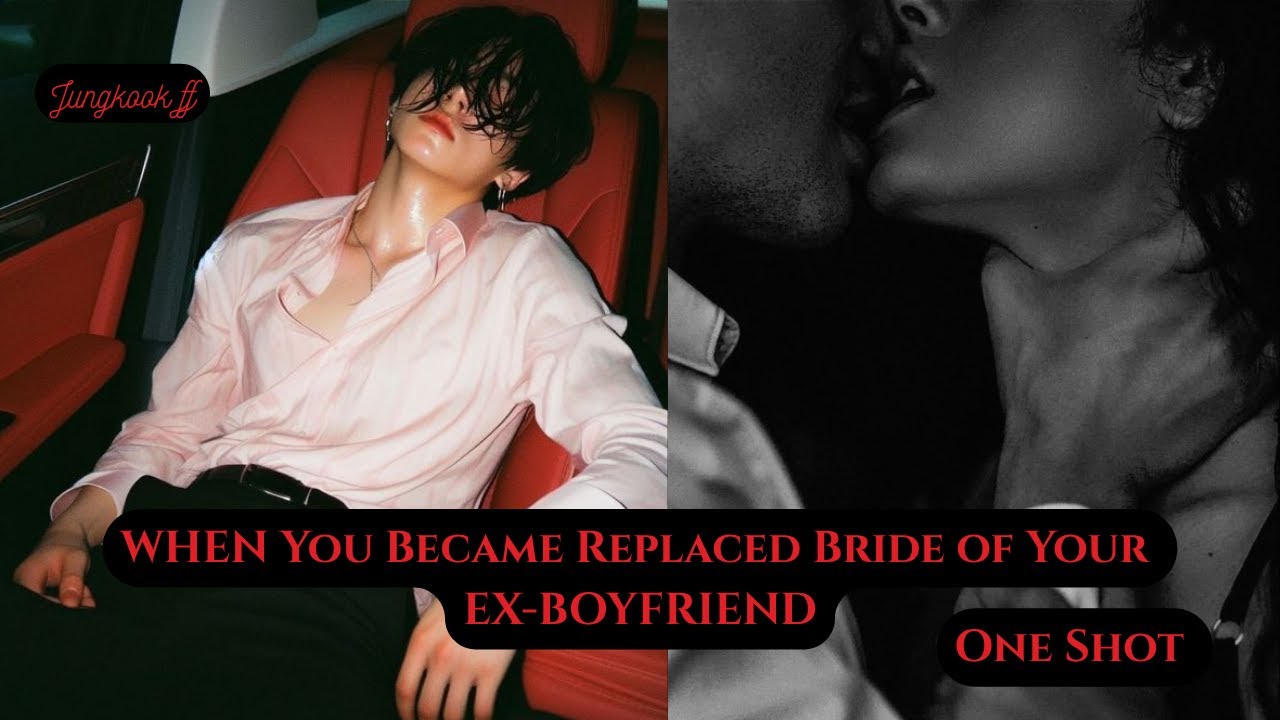 Когда ты стала невестой своего бывшего парня || Jk ff