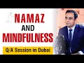 Namaz and Mindfulness - Qasim Ali Shah - QAS Delivered Session in Dubai