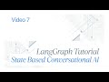 LangGraph Series | Video 7 | State-Based Conversational AI Tutorial