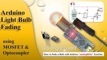 Arduino Light bulb Fading using MOSFET and Optocoupler | DIY Electronics