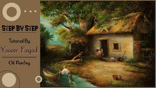 Oil Painting Classical Landscape Cottage Tutorial Step By Step By Yaseer Fayad