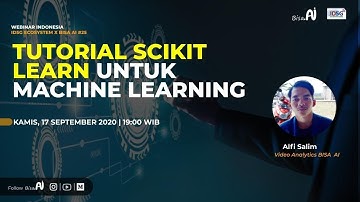 Tutorial Scikit Learn untuk Machine Learning (Alfi Salim, Video Analytics BISA AI)