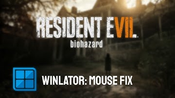 Resident Evil 7 Mouse fix in Winlator afei (2.1fix)