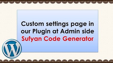 Settings page in our WordPress plugin - Sufyan Tutorials