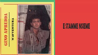 Gino Apredda - E stamme nsieme