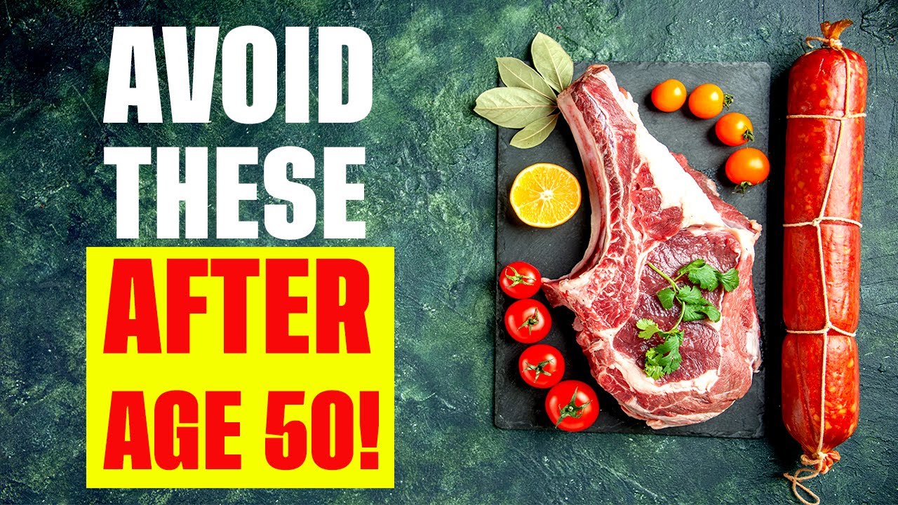NEVER Eat These 10 Foods After Age 50