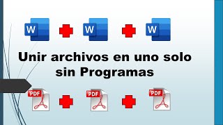 Video Taller 05: Cómo unir varios documentos WORD o archivos PDF en uno solo (Sin Programas)
