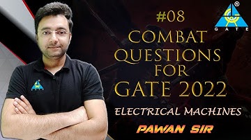 #08 Combat Questions for GATE-2022 | Electrical Machines | Pawan Sir