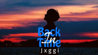 Back In Time (slowed + reverb) - Jxggi | Latest Punjabi Songs | New Punjabi Songs 2024