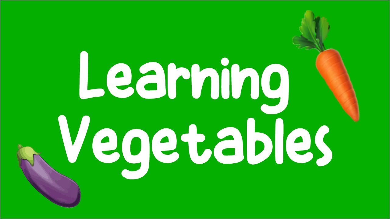 Vegetables learn