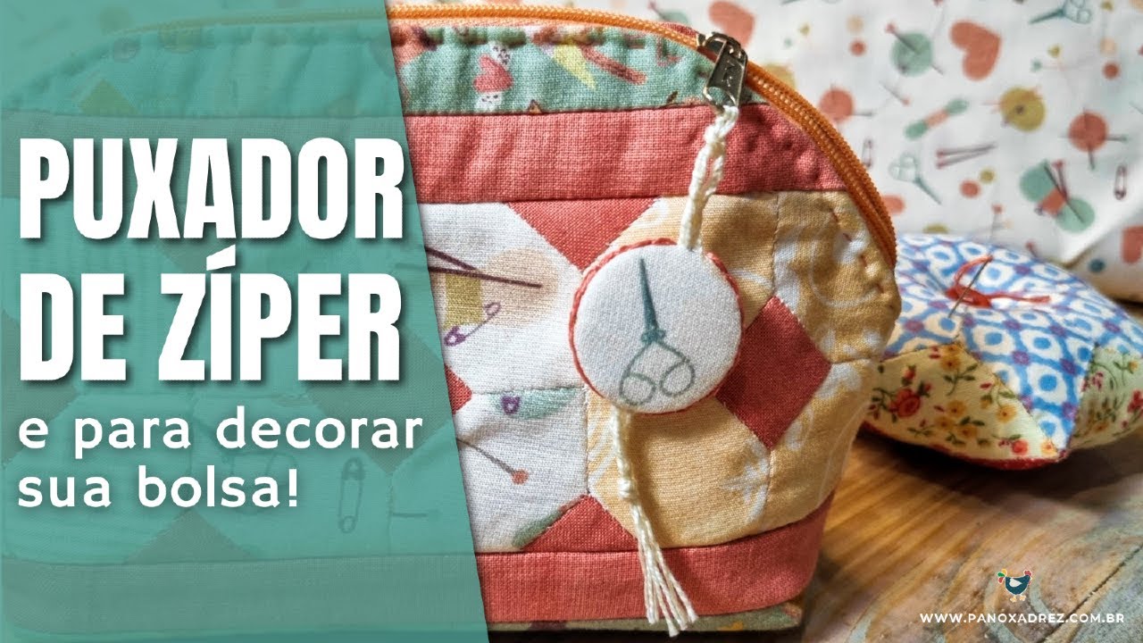 Puxador de zíper de tecido: enfeite sua bolsa com estilo usando retalhos de tecidos!