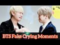 BTS Fake Crying Moments 🤭