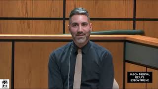 Ezra McCandless Trial\/: Jason Mengal Ezras ExBoyfriend- Part One