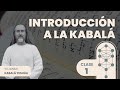 Curso de Introducción a la Kabalá - Clase 1 - Qué es la Kabalá