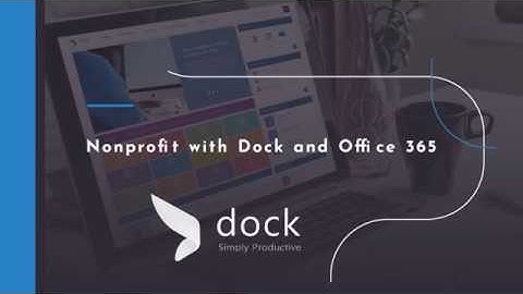 Nonprofit Benefits with Dock for SharePoint & Office 365