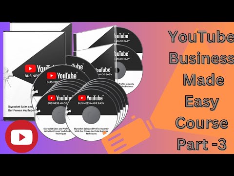 YouTube Business made Easy Upgrade course part-3 - YouTube