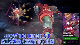 HOW TO DEFEAT SILVER CENTURION IN CLASH OF CHAMPIONS CAVALIER MODE [Marvel Contest of Champions]