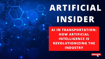 AI in Transportation: How AI is Revolutionizing the Industry