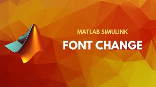 How To Change Default Font In Simulink