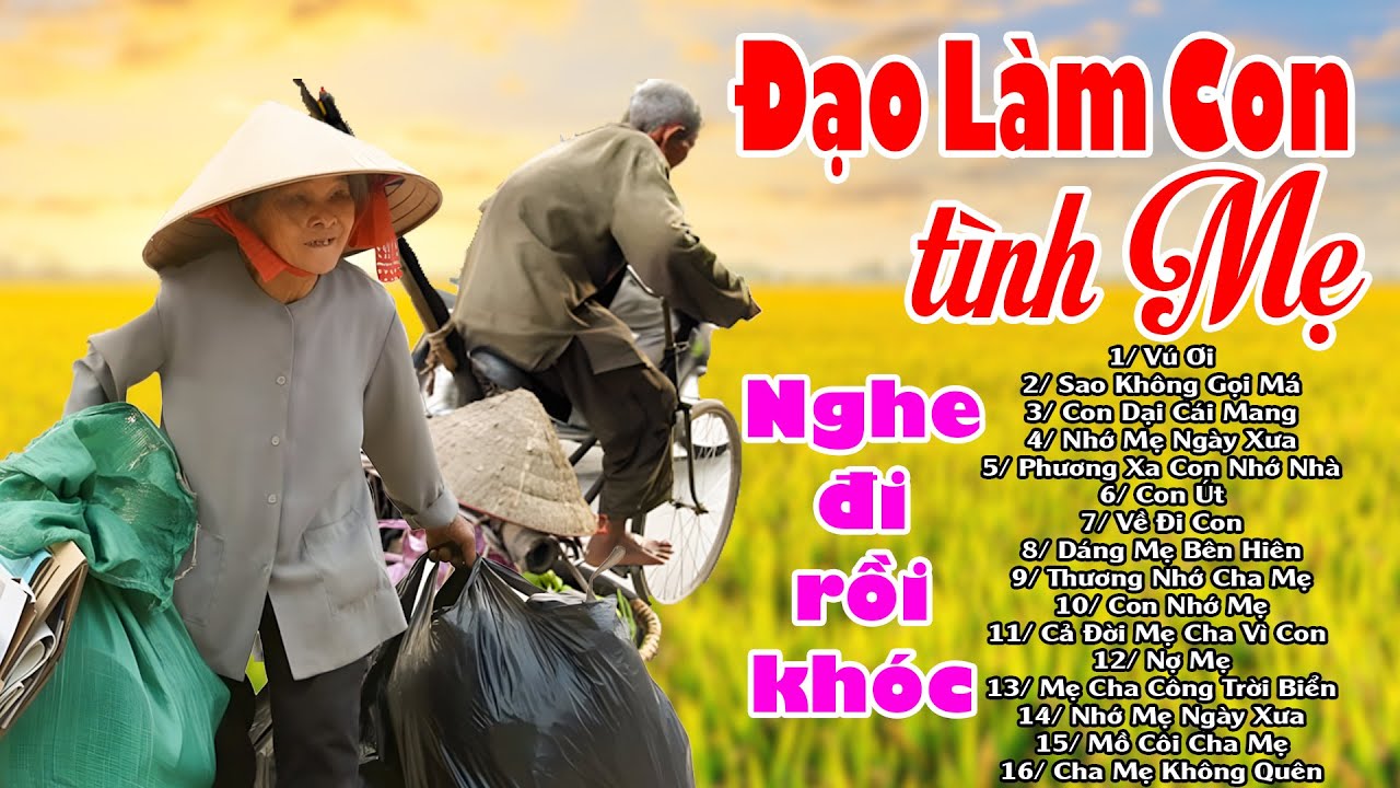 Đứt Từng Đoạn Ruột Nghe Hát Về Mẹ - Khóc Hết Nước Mắt Nhớ Mẹ Cha,#100Bài Bolero Đạo Làm Con,Tình Mẹ