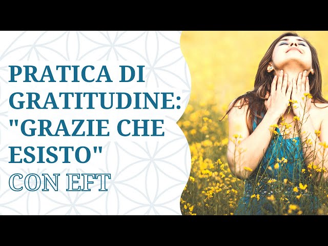 Gratitudine per la vita: pratica EFT