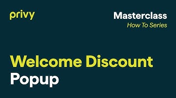 Welcome Discount Popup | Privy How-To Series