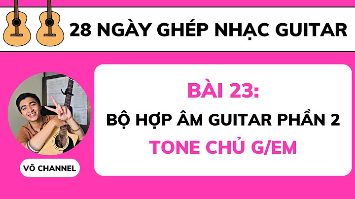 Những bài hát đơn giản cho người mới tập guitar năm 2024