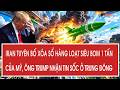 Iran tuyên bố xóa sổ hàng loạt siêu bom 1 tấn của Mỹ, ông Trump nhận tin sốc ở Trung Đông