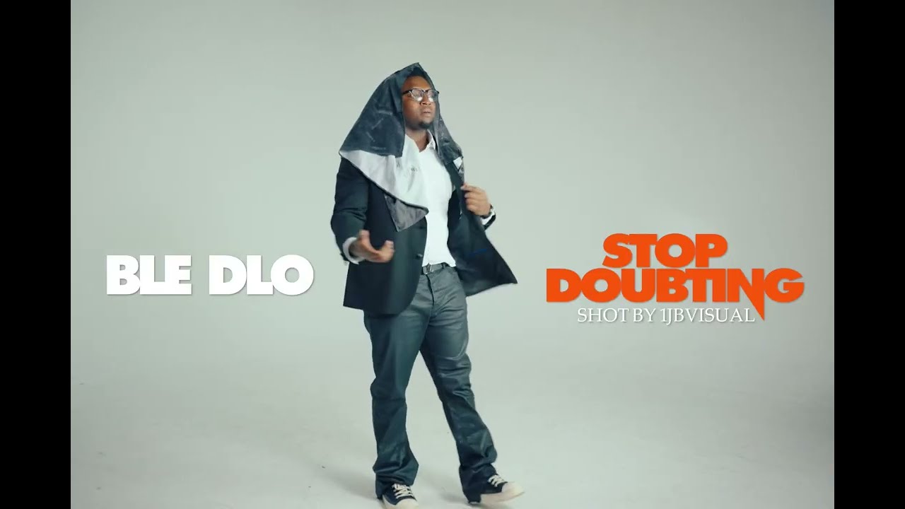 Watch BLE DLO - Stop Doubting (Official Music Video) on YouTube Watch BLE DLO - Stop Doubting (Official Music Video) on YouTube