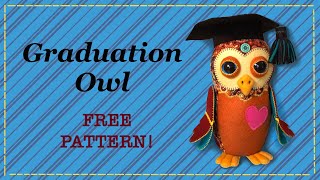 Patchwork Owl Graduation || Free Pattern || Full Tutorial with Lisa Pay