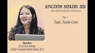 Family Crisis - Ili Lovitoli Awomi Child Counsellor | Kingdom Seekers -April 25, 2024 | SBAPB