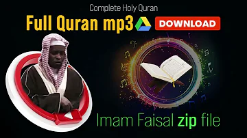 Imam faisal full quran Tilawat mp3 Zip File Free Download, 114 surahs in the quran mp3 download