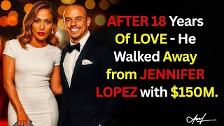 Jennifer Lopez Just Shock — He Walked Away With $150M!