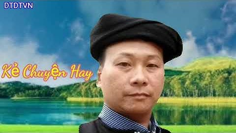 kể chuyện cổ tích của người dao tuyển rất hay