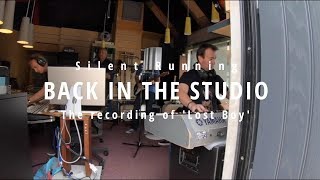 Silent Running - Back in the studio