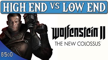 Wolfenstein 2  The New Colossus | High End Vs Low End Hardware