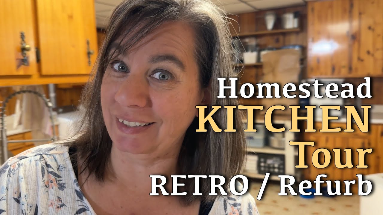 Kitchen Tour Homestead RETRO Refurb | Big Family Homestead - YouTube
