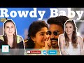 Rowdy Baby |  American Girls Reaction | Maari 2 | DHANUSH | SAI PALLAVI