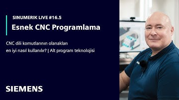 SINUMERIK Live #16.5 - Alt Program Teknolojisi