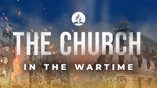 THE CHURCH IN THE WARTIME