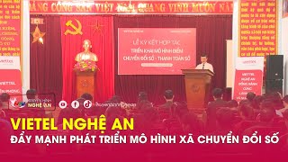 Vietel Nghệ An – Đẩy mạnh phát triển mô hình xã chuyển đổi số